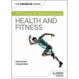 My Revision Notes: NCFE Level 1/2 Technical Award in Health a... - 9781510460119