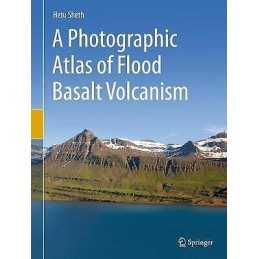 A Photographic Atlas of Flood Basalt Volcanism - 9783319677040