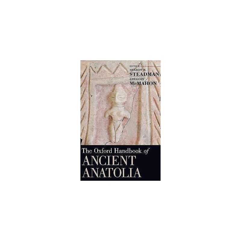 The Oxford Handbook of Ancient Anatolia - 9780195376142