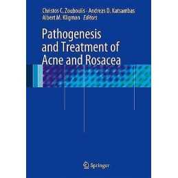 Pathogenesis and Treatment of Acne and Rosacea - 9783540693741