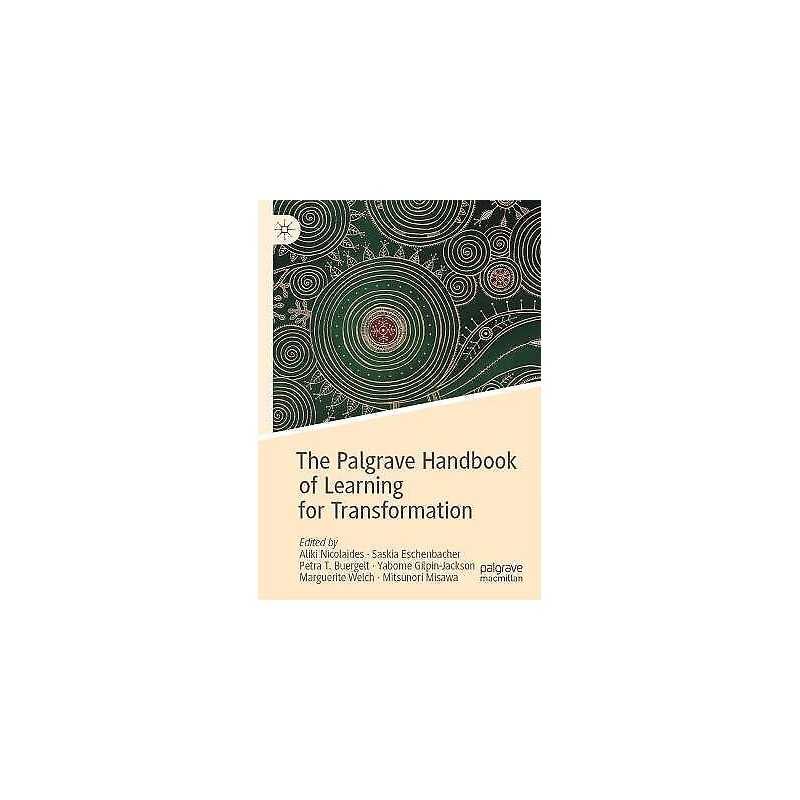 The Palgrave Handbook of Learning for Transformation - 9783030846930