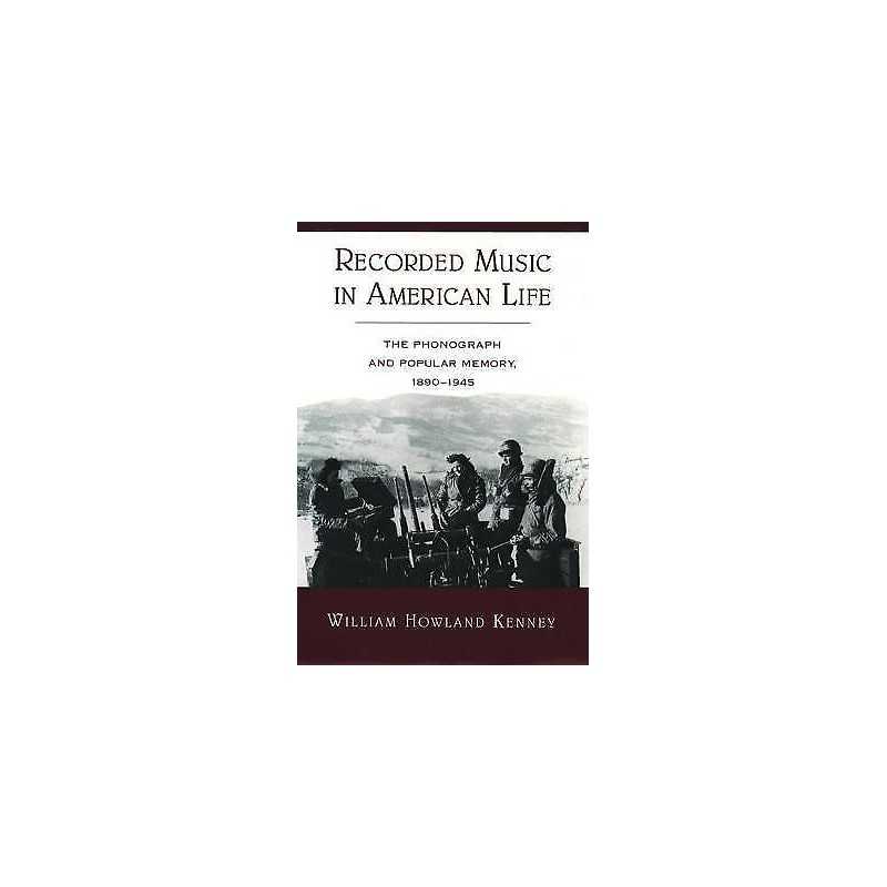 Recorded Music in American Life - 9780195100464