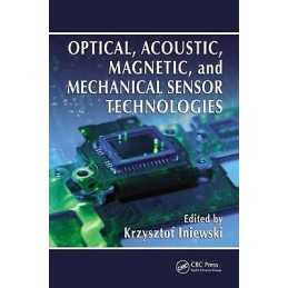 Optical, Acoustic, Magnetic, and Mechanical Sensor Technologies - 9781439869758