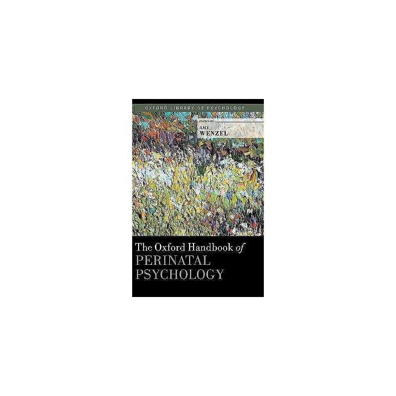 The Oxford Handbook of Perinatal Psychology - 9780199778072