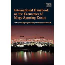 International Handbook on the Economics of Mega Sporting Events - 9780857930262