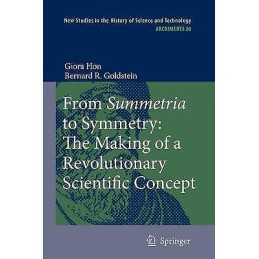 From Summetria to Symmetry: The Making of a Revolutionary Sci... - 9789048178841
