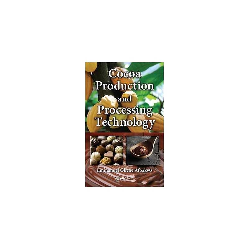 Cocoa Production and Processing Technology - 9781466598232
