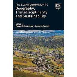 The Elgar Companion to Geography, Transdisciplinarity and Sus... - 9781786430090