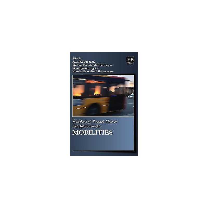 Handbook of Research Methods and Applications for Mobilities - 9781788115452