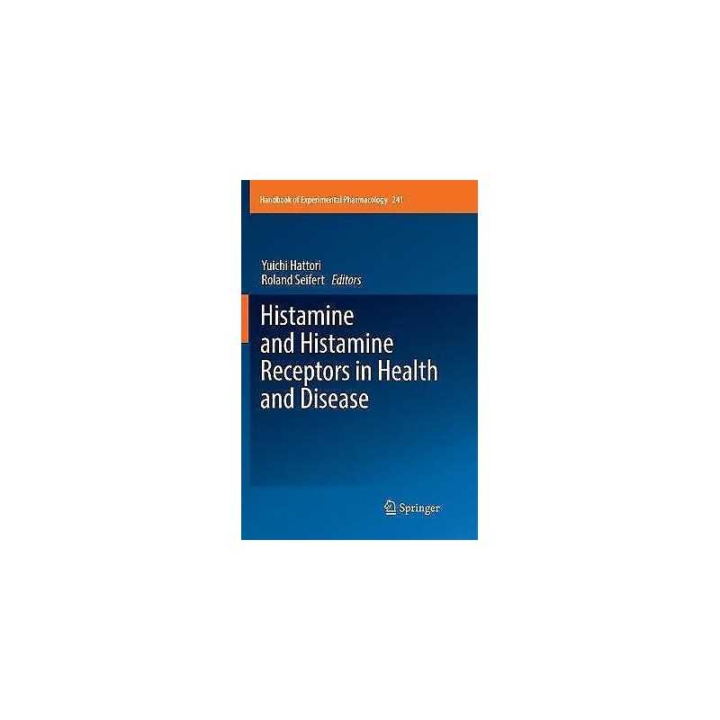 Histamine and Histamine Receptors in Health and Disease - 9783319863443