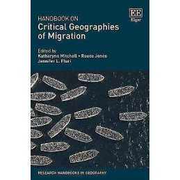 Handbook on Critical Geographies of Migration - 9781786436023