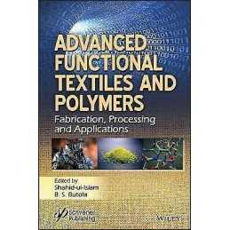 Advanced Functional Textiles and Polymers - 9781119605799