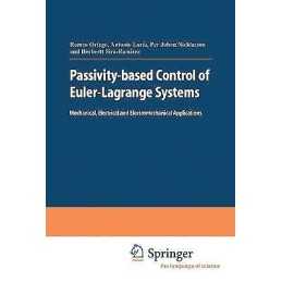 Passivity-based Control of Euler-Lagrange Systems - 9781852330163