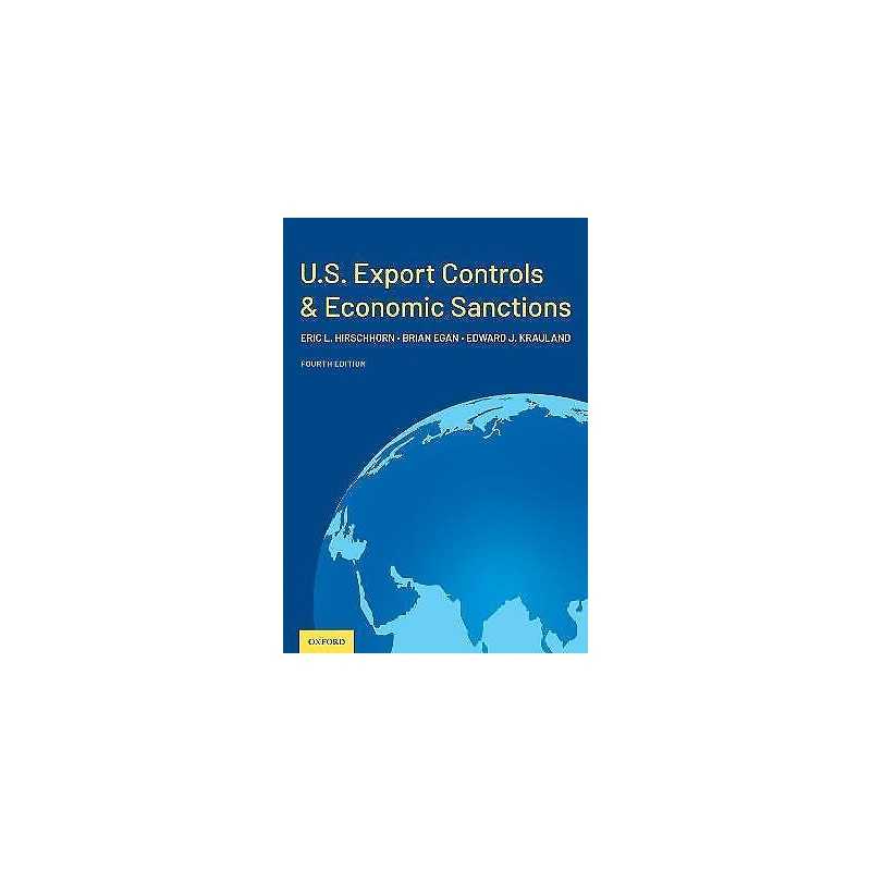 U.S. Export Controls and Economic Sanctions - 9780197582411