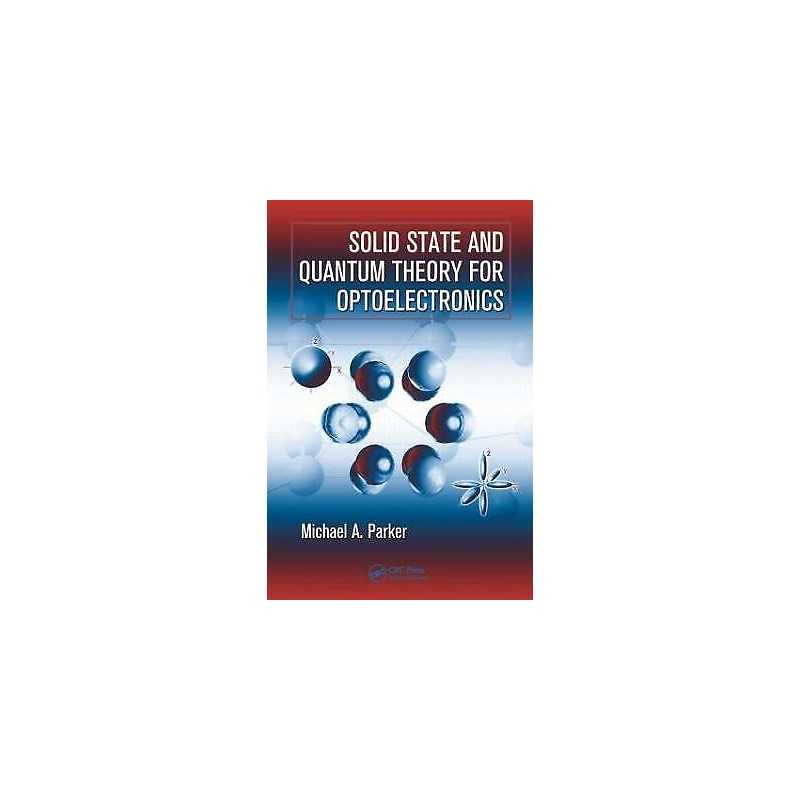 Solid State and Quantum Theory for Optoelectronics - 9780849337505