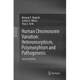 Human Chromosome Variation: Heteromorphism, Polymorphism and ... - 9789811097706