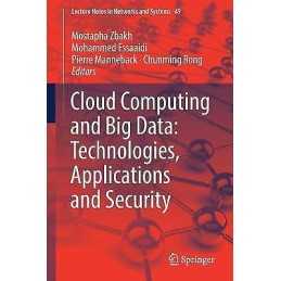Cloud Computing and Big Data: Technologies, Applications and ... - 9783319977188