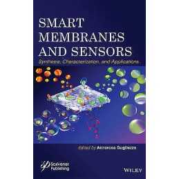Smart Membranes and Sensors - 9781118423790