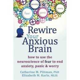 Rewire Your Anxious Brain - 9781626251137