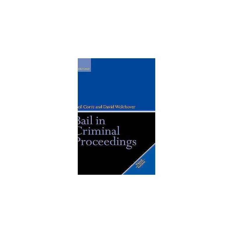 Bail in Criminal Proceedings - 9780199264759