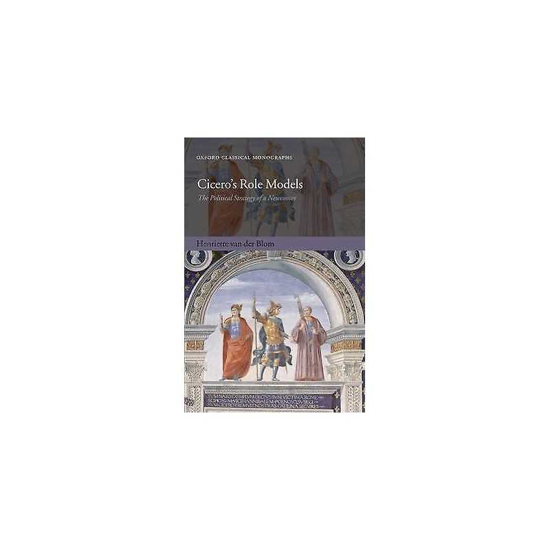 Ciceros Role Models - 9780199582938