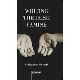 Writing the Irish Famine - 9780198182795