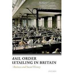 Mail Order Retailing in Britain - 9780198296508