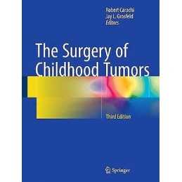 The Surgery of Childhood Tumors - 9783662485880