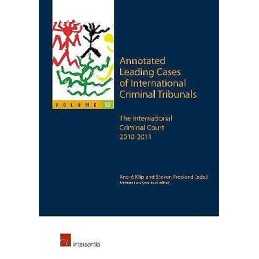 Annotated Leading Cases of International Criminal Tribunals -... - 9781780684703