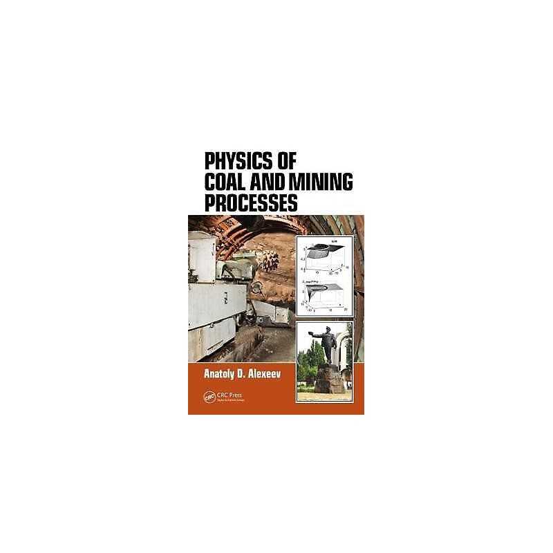 Physics of Coal and Mining Processes - 9781439876343