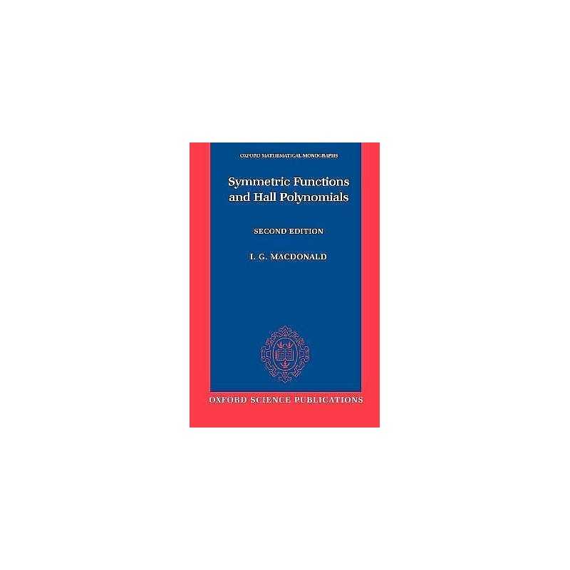 Symmetric Functions and Hall Polynomials - 9780198504504