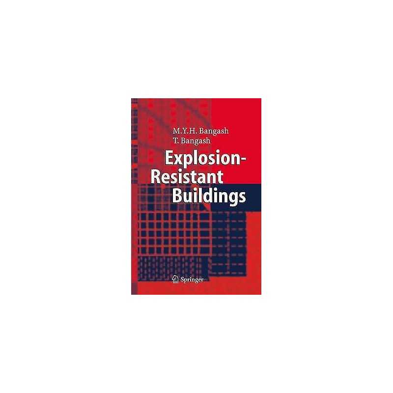Explosion-Resistant Buildings - 9783642058301
