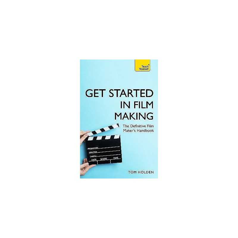 Get Started in Film Making - 9781473678538
