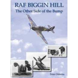 RAF Biggin Hill - the Other Side of the Bump - 9781872836072