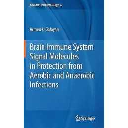 Brain Immune System Signal Molecules in Protection from Aerob... - 9781461436669