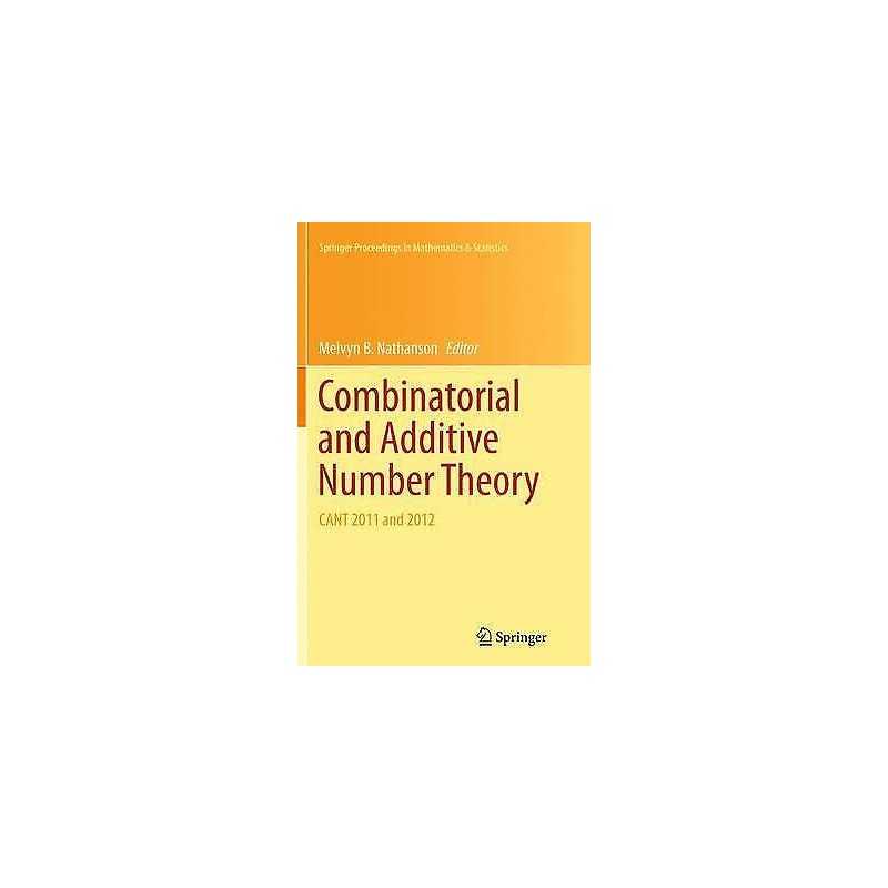 Combinatorial and Additive Number Theory - 9781493952397