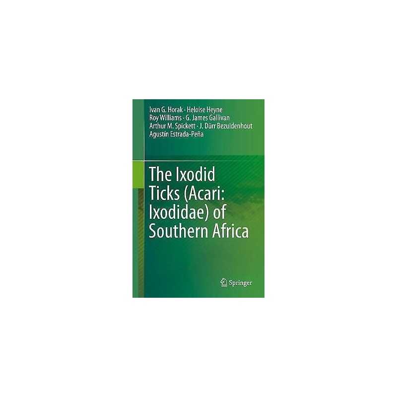 The Ixodid Ticks (Acari: Ixodidae) of Southern Africa - 9783319706405