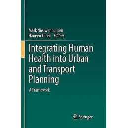 Integrating Human Health into Urban and Transport Planning - 9783030091194
