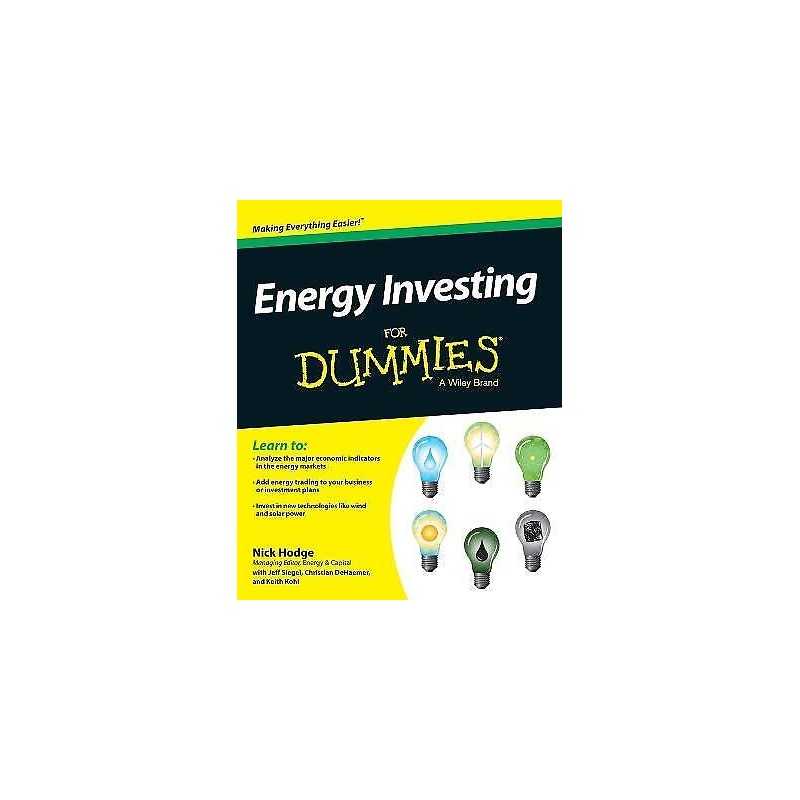 Energy Investing For Dummies - 9781118116418