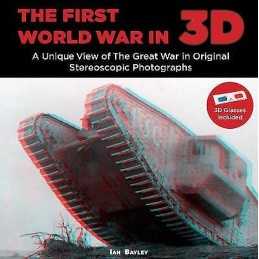 The First World War in 3D - 9781781220207