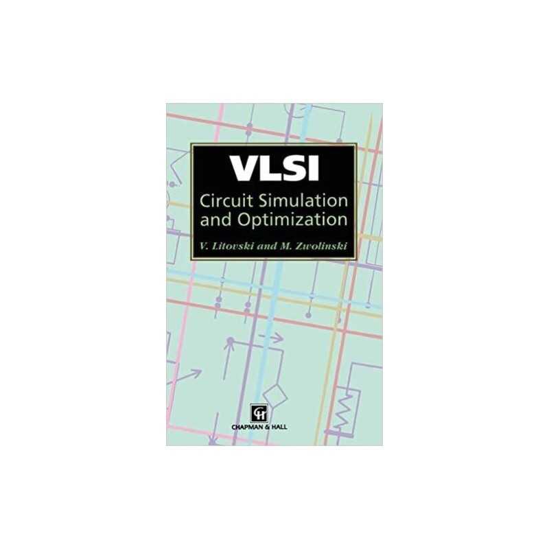 VLSI Circuit Simulation and Optimization - 9780412638602