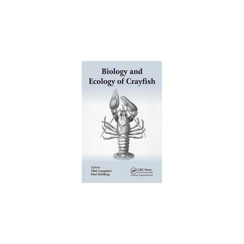 Biology and Ecology of Crayfish - 9781498767323