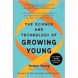 The Science and Technology of Growing Young - 9781950665877