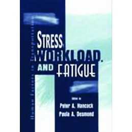 Stress, Workload, and Fatigue - 9780805831788