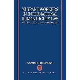 Migrant Workers in International Human Rights Law - 9780198259923