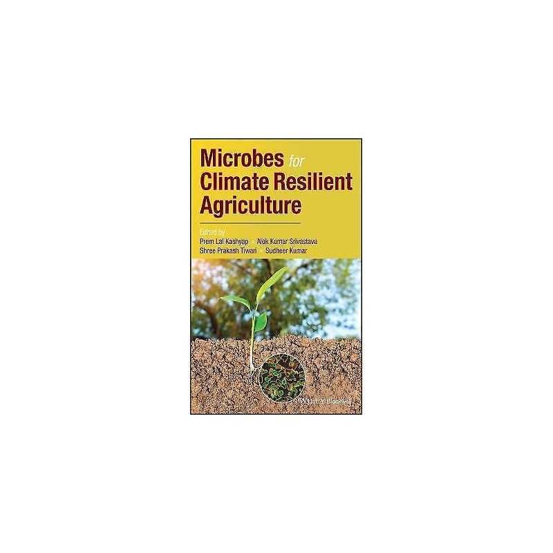 Microbes for Climate Resilient Agriculture - 9781119275923