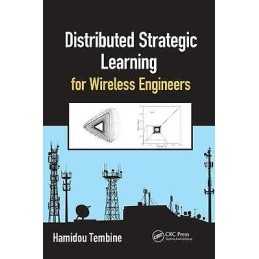 Distributed Strategic Learning for Wireless Engineers - 9781439876374