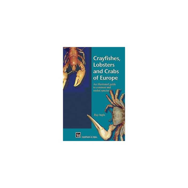 Crayfishes, Lobsters and Crabs of Europe - 9789401064828