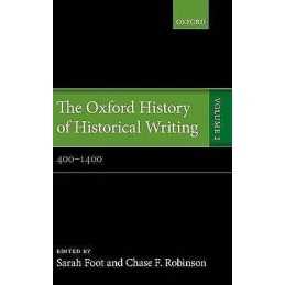 The Oxford History of Historical Writing - 9780199236428