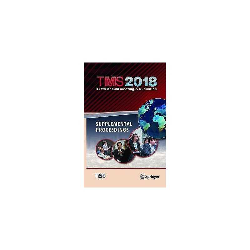 TMS 2018 147th Annual Meeting & Exhibition Supplemental Proce... - 9783319891873